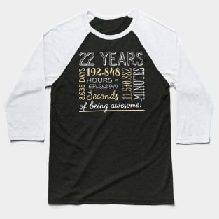 22nd Birthday Gifts - 22 Years of being Awesome in Hours & Seconds Baseball T-Shirt